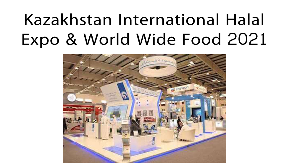 Kazakhstan International Halal Expo & World Wide Food 2021